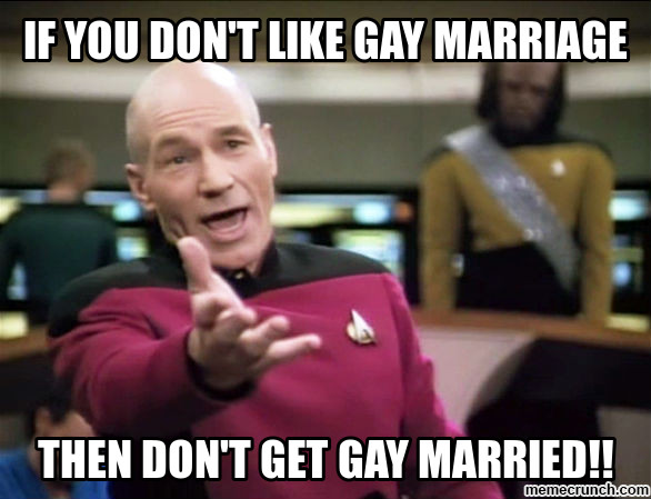 memecrunch.com_meme_T6WS_if_you_don_t_like_gay_marriage_image.jpg